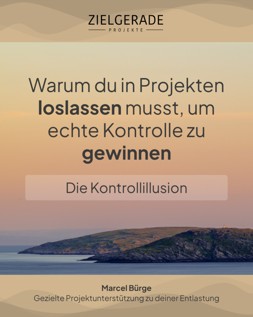 Die Kontrollillusion: Warum Führungskräfte im Projektmanagement zwischen steuerbaren Aufgaben und äusseren Unsicherheiten unterscheiden sollten.