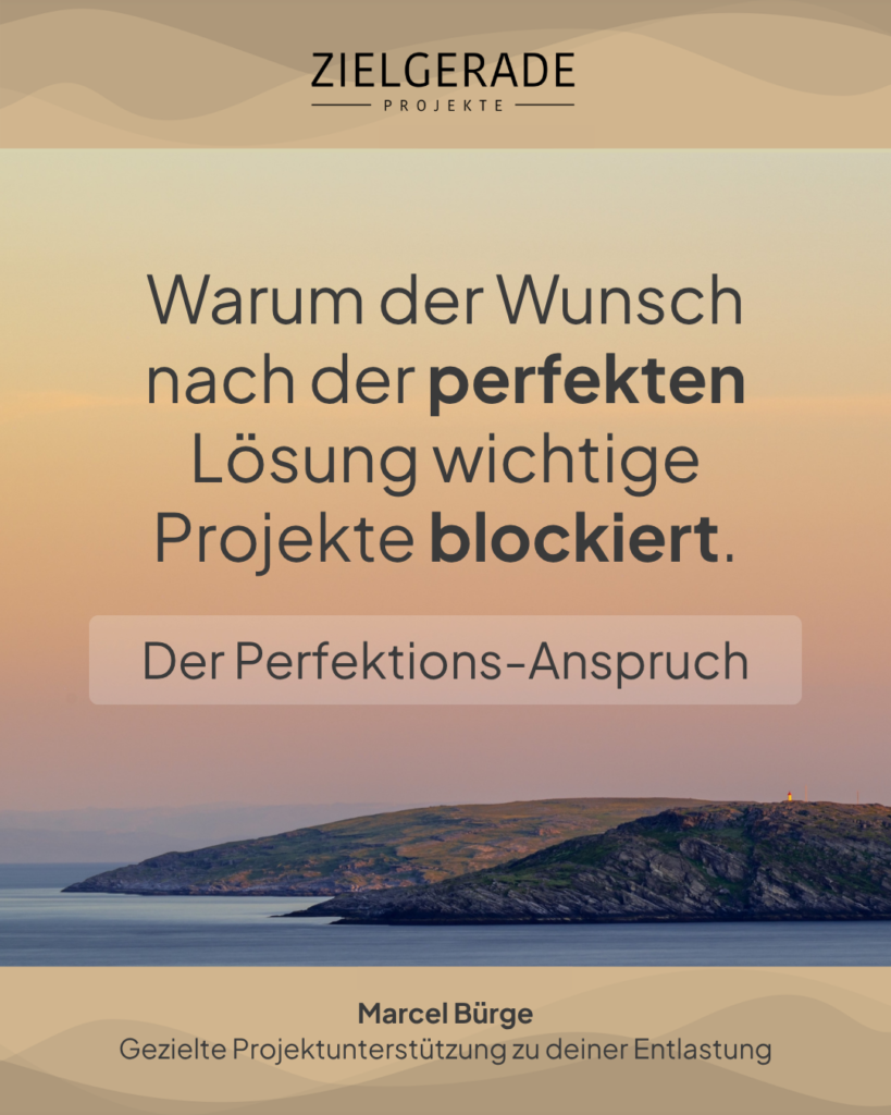 Titelgrafik: Warum der Wunsch nach der perfekten Lösung wichtige Projekte blockiert.